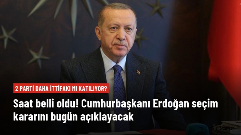 Gözler Cumhurbaşkanı Erdoğan'da! Seçim kararı, Beştepe'de saat 14.00'te ilan edilecek