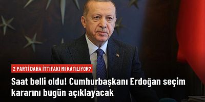 Gözler Cumhurbaşkanı Erdoğan'da! Seçim kararı, Beştepe'de saat 14.00'te ilan edilecek