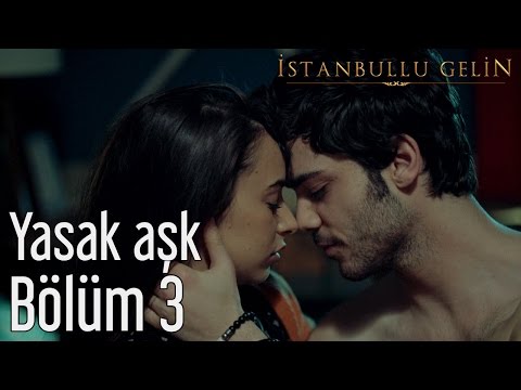 ?stanbullu Gelin 3. Blm - Yasak A?k