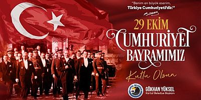 Başkan Gökhan Yüksel’den 29 Ekim Cumhuriyet Bayramı Mesajı