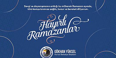 Başkan Gökhan Yüksel'den Ramazan Ayı Mesajı