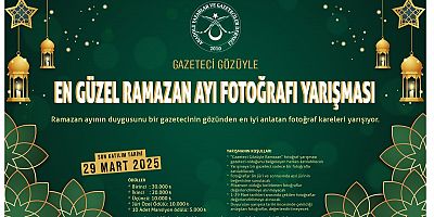 GAZETECİ GÖZÜYLE EN GÜZEL RAMAZAN FOTOĞRAFI YARIŞMASI