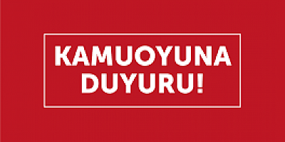 Kamuoyuna duyurulur