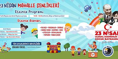 Kartallı Çocuklar 23 Nisan’ı Mahalle Şenlikleriyle Kutlayacak