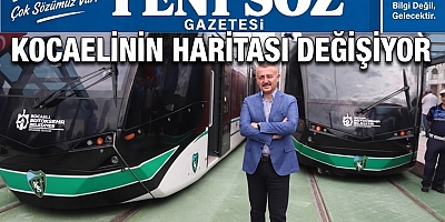 KOCAELİ'NİN ULAŞIM HARİTASI DEĞİŞİYOR